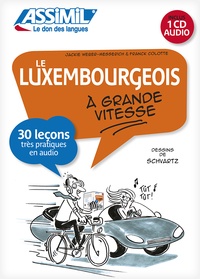 Franck Colotte et Jackie Weber-Messerich - Le luxembourgeois à grande vitesse. 1 CD audio