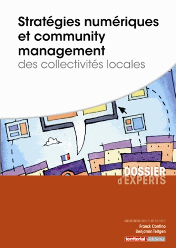 Franck Confino et Benjamin Teitgen - Stratégies numériques et community management des collectivités locales.