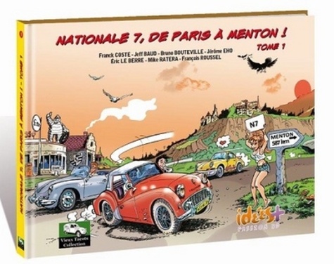 Nationale 7, de Paris à Menton ! Tome 1