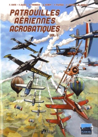 Franck Coste et Frédéric Allali - Patrouilles aériennes acrobatiques Tome 1 : .