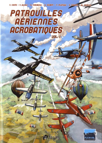 Franck Coste et Frédéric Allali - Patrouilles aériennes acrobatiques Tome 1 : .
