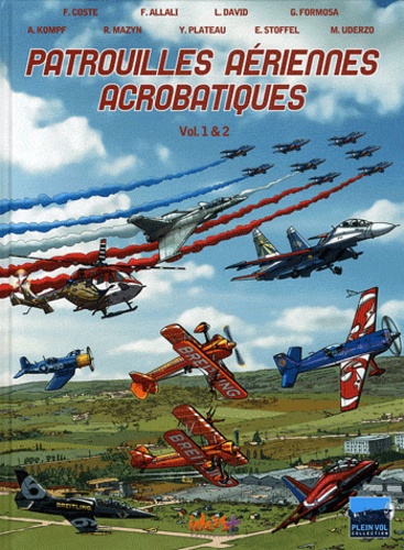 Franck Coste - Patrouilles aériennes acrobatiques Tomes 1 & 2 : .
