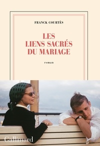 Franck Courtès - Les liens sacrés du mariage.