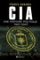 CIA. Une histoire politique (1947-2007)