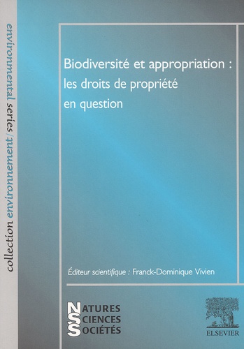 Franck-Dominique Vivien et  Collectif - Biodiversité et appropriation : les droits de propriété en question.