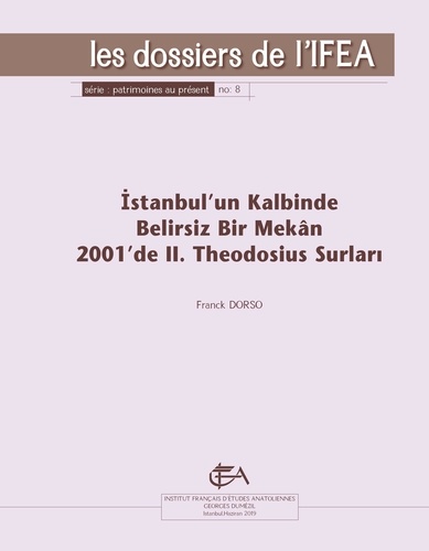 İstanbul’un Kalbinde Belirsiz Bir Mekân. 2001’de II. Theodosius Surları