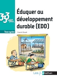 Télécharger le livre en format texte 333 idées pour éduquer au développement durable (EDD)  - Tous cycles  par Franck Douët