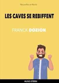 Franck Dozion - Les caves se rebiffent.