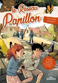 Franck Dumanche et Nicolas Otéro - Le Réseau Papillon Tome 1 : Aux arts, citoyens !.