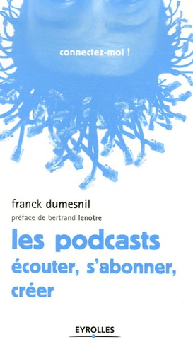 Franck Dumesnil - Les podcasts - Ecouter, s'abonner, créer.