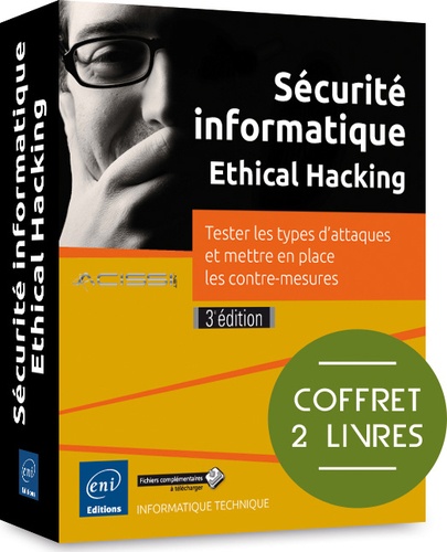 Franck Ebel et Marion Agé - Sécurité informatique-Ethical Hacking - Coffret de 2 livres : Tester les types d'attaques et mettre en place les contre-mesures.