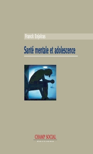 Santé mentale et adolescence. Entre psychiatrie et sciences sociales