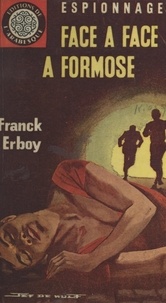 Franck Erboy - Face à face à Formose.