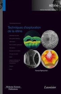 Franck Fajnkuchen - Techniques d'exploration de la rétine - Tome 1.