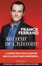 Franck Ferrand - Au coeur de l'histoire. 1 CD audio