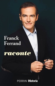 Livre réel téléchargement ebook Franck Ferrand raconte 9782262077136 par Franck Ferrand in French