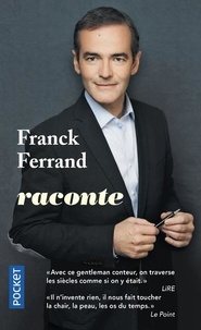 Franck Ferrand - Franck Ferrand raconte.