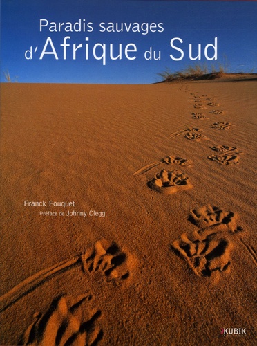 Franck Fouquet - Paradis sauvages d'Afrique du Sud.
