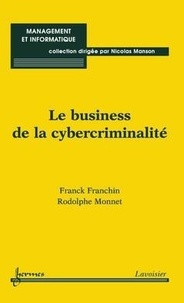Franck Franchin et Rodolphe Monnet - Le business de la cybercriminalité.