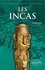 Les Incas. Rencontre avec le dernier Etat préhispanique des Andes