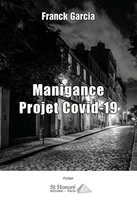 Manigance Projet Covid-19 de Franck Garcia - Grand Format - Livre - Decitre