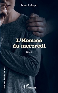 Franck Gayet - L'Homme du mercredi.