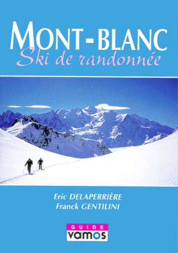 Franck Gentilini - Mont-Blanc - Ski de randonnée.