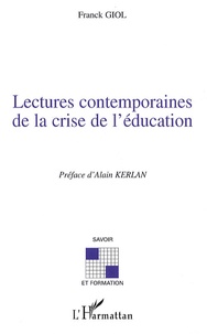 Franck Giol - Lectures contemporaines de la crise de l'éducation.