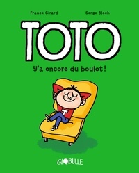 Franck Girard et Serge Bloch - Toto BD 12 : Toto BD, Tome 12 - Y'a encore du boulot !.