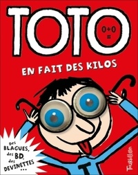 Franck Girard et Serge Bloch - Toto, le super zéro ! Tome 1 : Toto en fait des kilos.