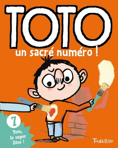 Franck Girard et Serge Bloch - Toto, le super zéro ! Tome 7 : Un sacré numéro.