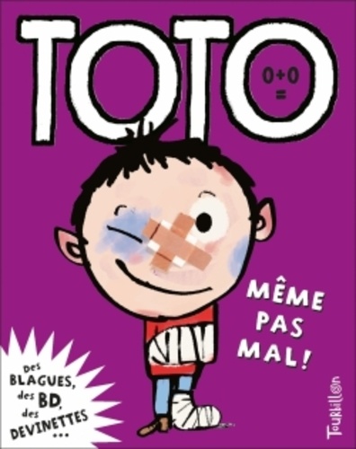 Franck Girard et Serge Bloch - Toto, le super zéro ! Tome 9 : Même pas mal !.