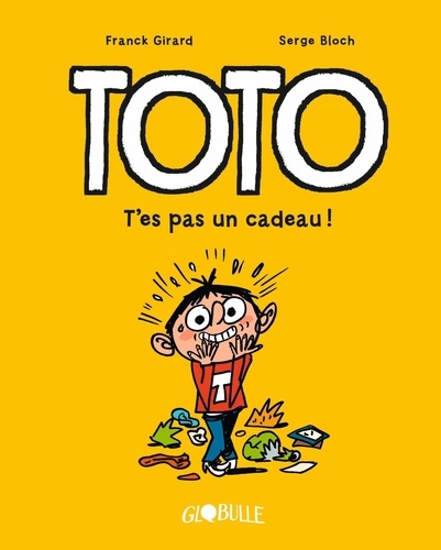 Toto Tome 7 T'es pas un cadeau !