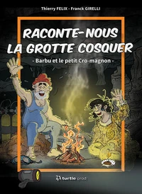 Raconte-nous la grotte Cosquer