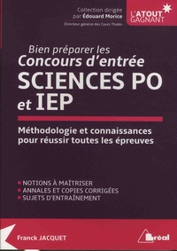 Franck Jacquet - Bien préparer Sciences Po - Ecoles, concours, épreuves, méthodologies.
