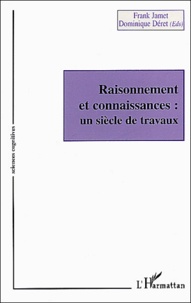 Franck Jamet et Dominique Déret - Raisonnement et connaissances : un siècle de travaux.