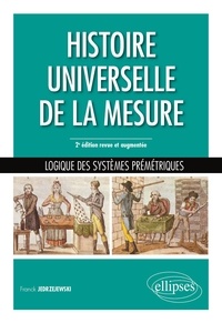 Franck Jedrzejewski - Histoire universelle de la mesure - Logique des systèmes prémétriques.