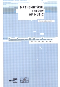 Franck Jedrzejewski - Mathematical Theory of Music.