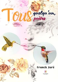 Tous quelqu'un, tous poètes