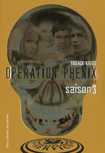 Franck Krebs - Opération Phénix Tome 3 : Et la mort viendra les chercher.