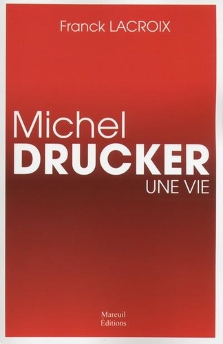 Franck Lacroix - Michel Drucker, une vie.