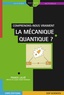 Franck Laloë - Comprenons-nous vraiment la mécanique quantique ?.