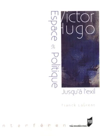 Victor Hugo : espace et politique
