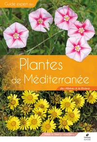 Guide expert des plantes de Méditerranée