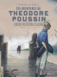 Franck Le Gall - Théodore Poussin Tome 7 : Cocos Nucifera Island.