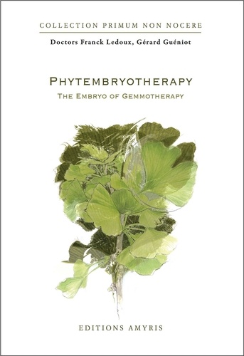 Phytembryotherapy. The embryo of Gemmotherapy