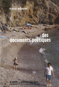 Franck Leibovici - Des documents poétiques.