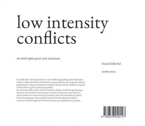 Low intensity conflicts. Un mini-opéra pour non-musiciens (2008-2016)