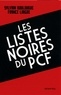 Franck Liaigre et Sylvain Boulouque - Les Listes noires du PCF.