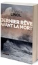 Franck Linol - Dernier rêve avant la mort.